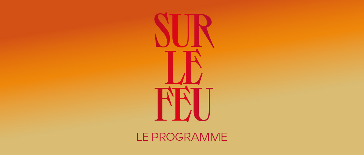 Sur le feu, le programme