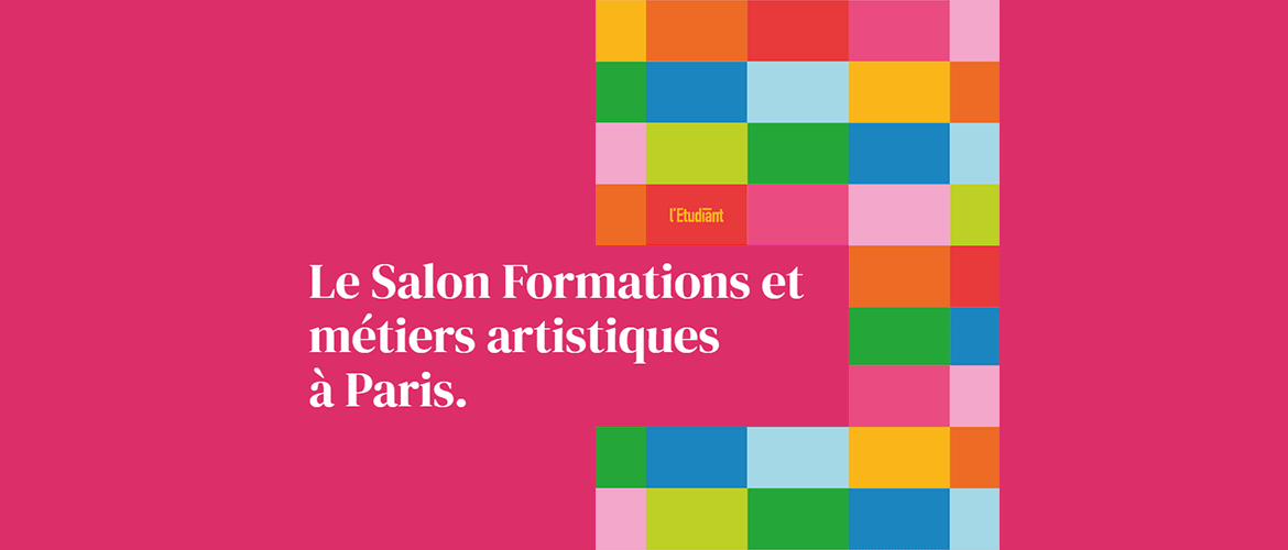 Salon des formations et métiers artistiques - L’Étudiant